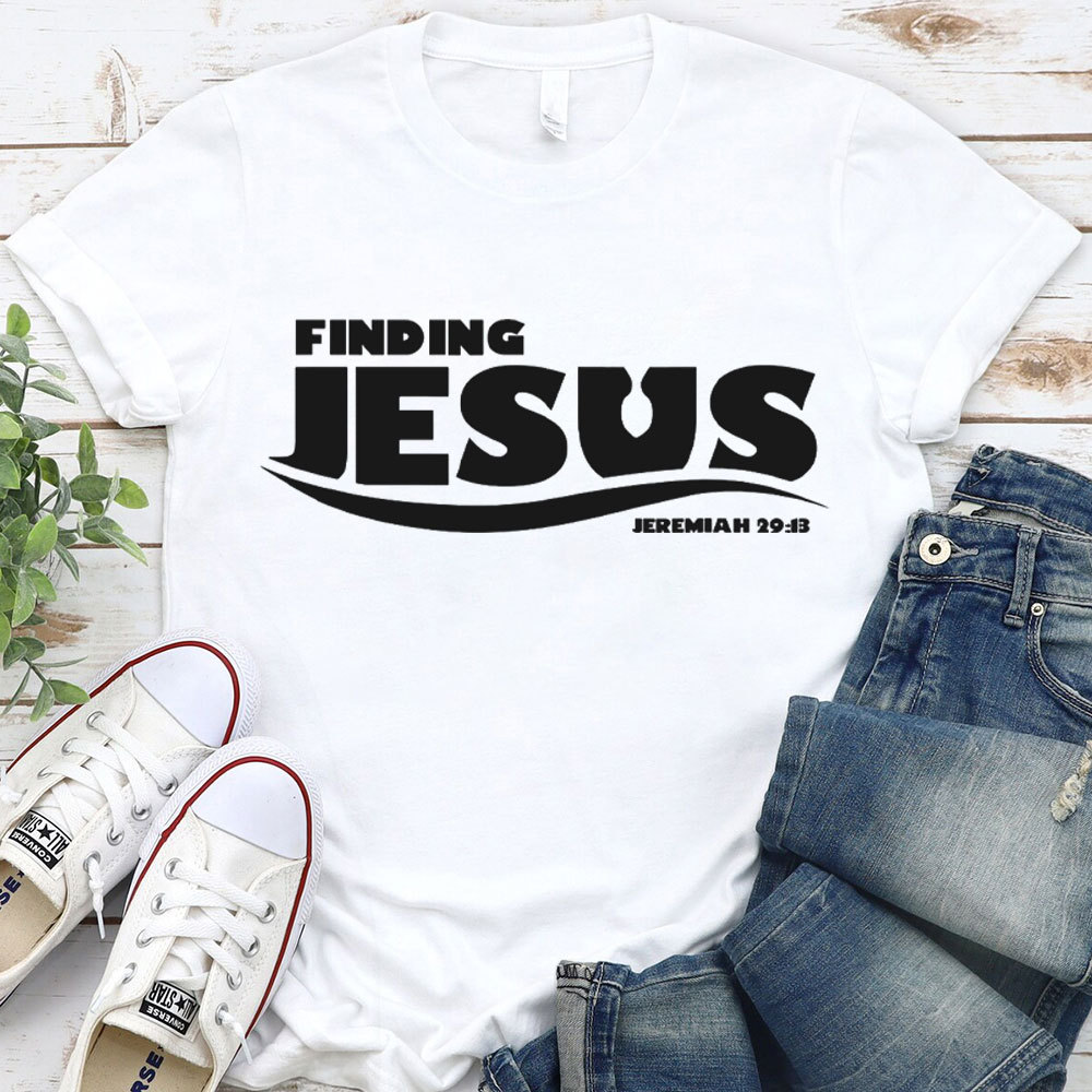 Finding Jesus Christian T-Shirt