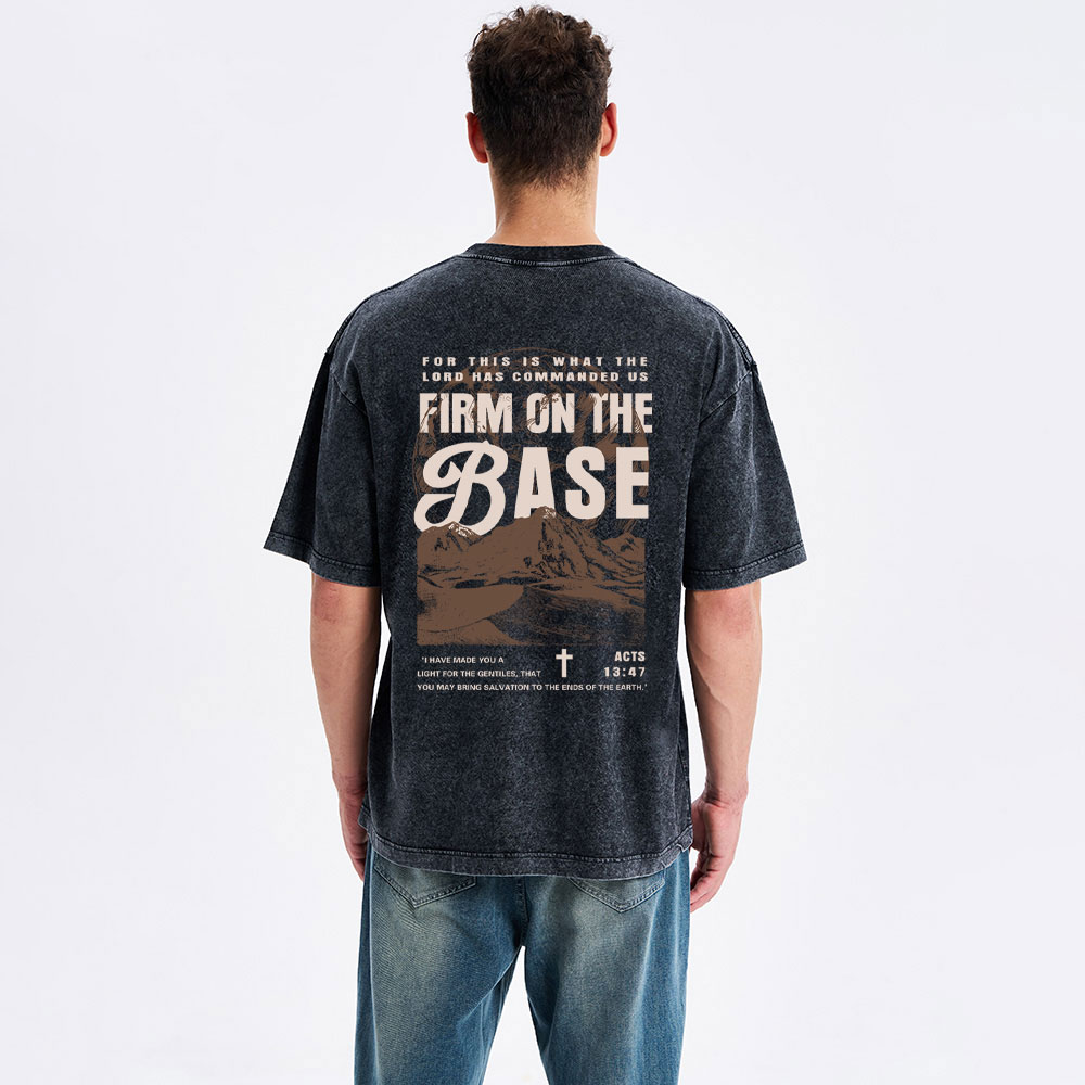 Firm On The Base Christian Washed T-Shirt
