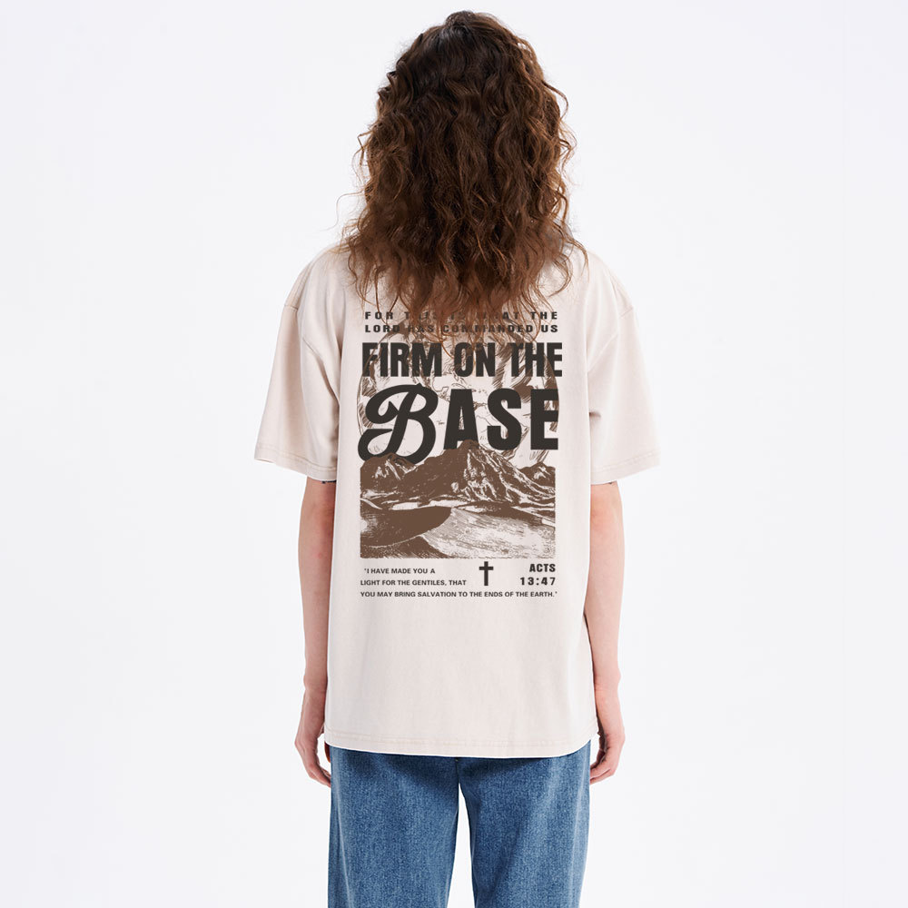 Firm On The Base Christian Washed T-Shirt