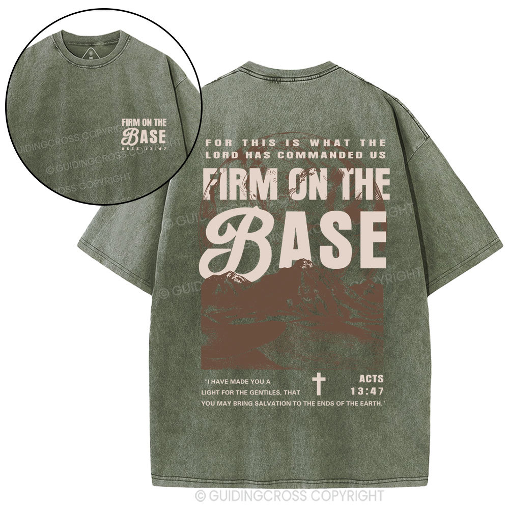 Firm On The Base Christian Washed T-Shirt
