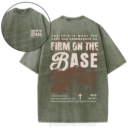 Firm On The Base Christian Washed T-Shirt