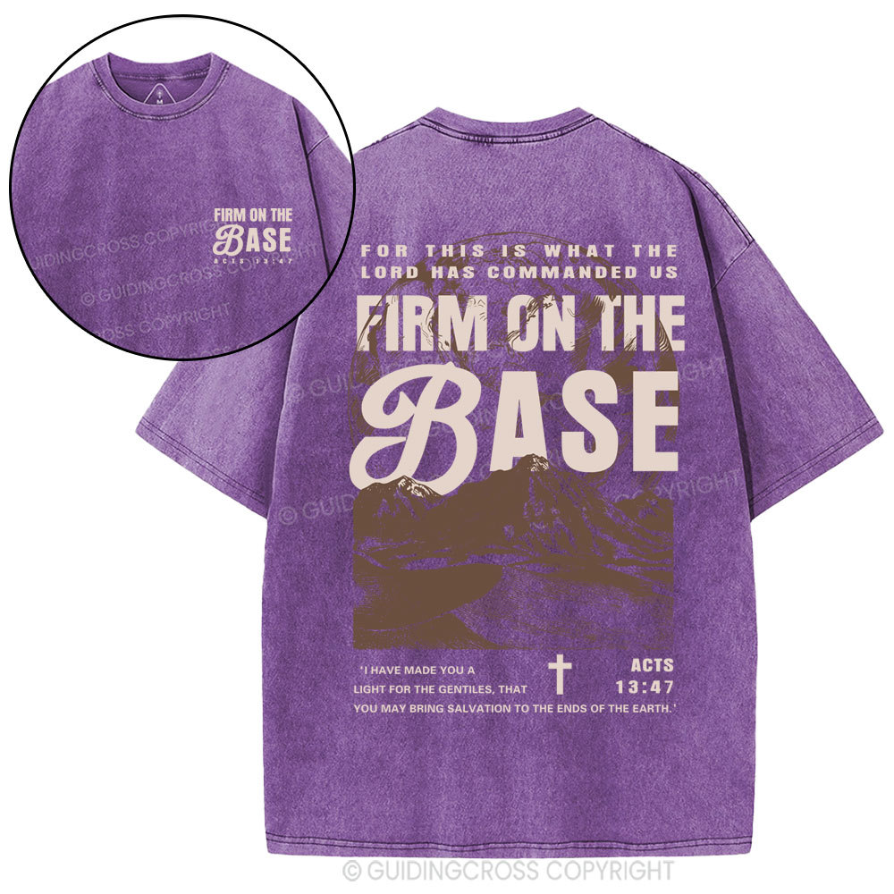 Firm On The Base Christian Washed T-Shirt