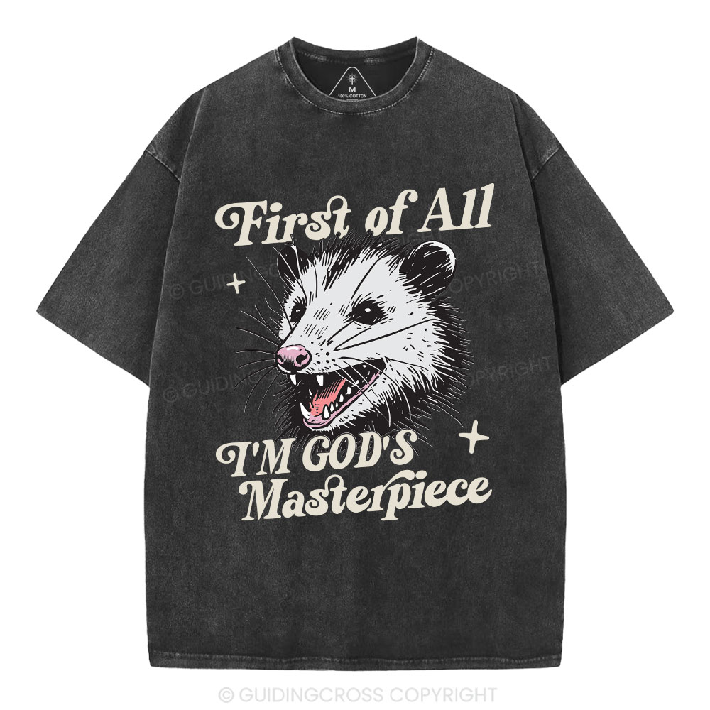 First Of All I Am God Masterpieces Christian Washed T-Shirt