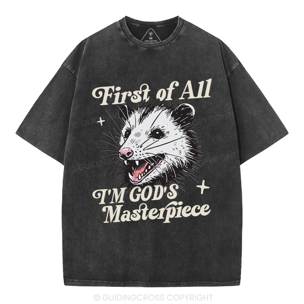 First Of All I Am God Masterpieces Christian Washed T-Shirt