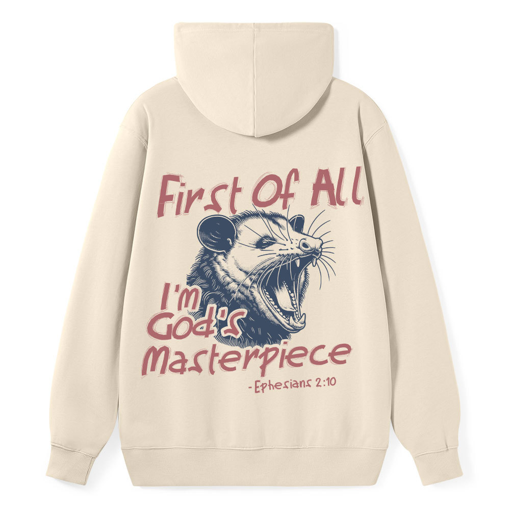 First Of All I Am God's Masterpieces Classic Christian Hoodie