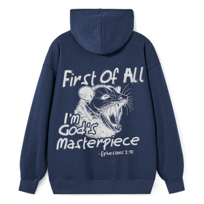 First Of All I Am God's Masterpieces Classic Christian Hoodie