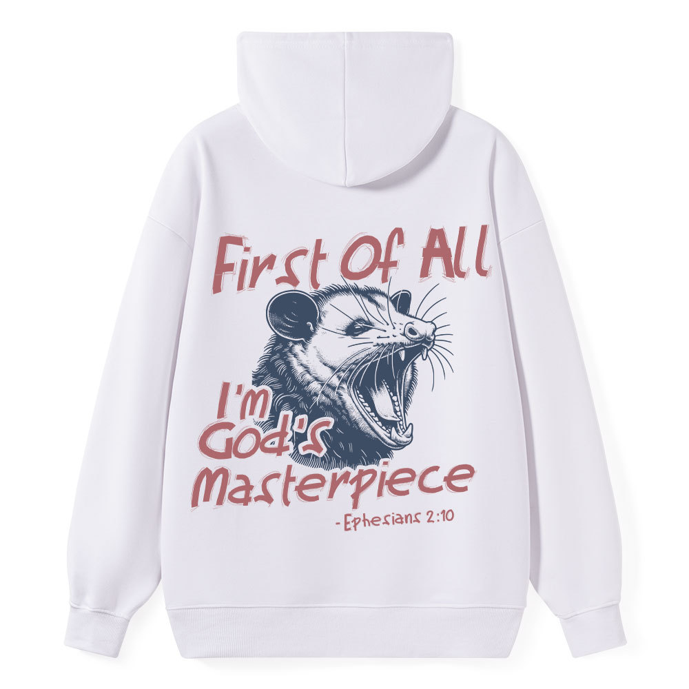 First Of All I Am God's Masterpieces Classic Christian Hoodie