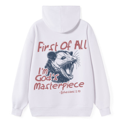 First Of All I Am God's Masterpieces Classic Christian Hoodie