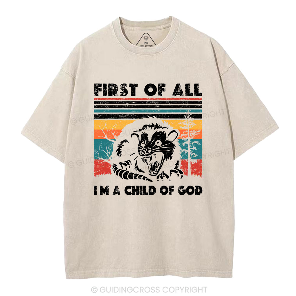 First Of All I'm A Child Of God Christian Washed T-Shirt