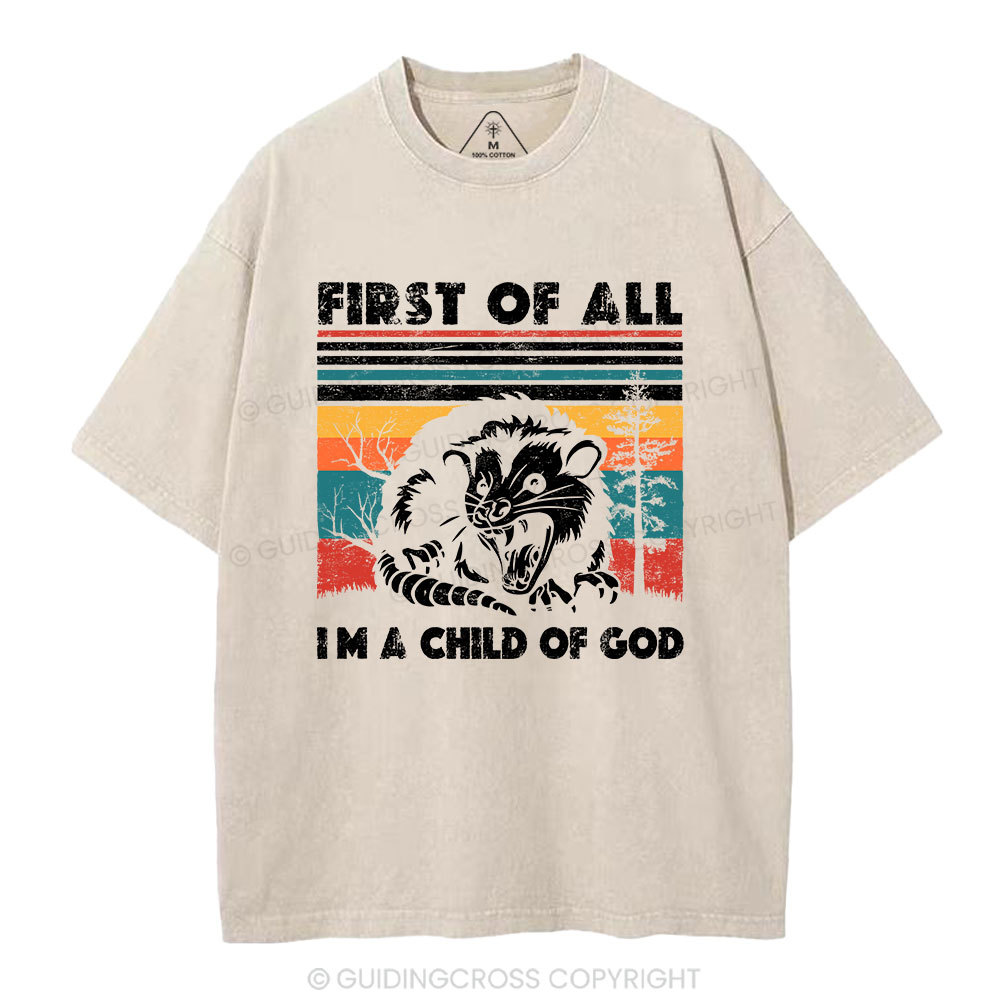 First Of All I'm A Child Of God Christian Washed T-Shirt