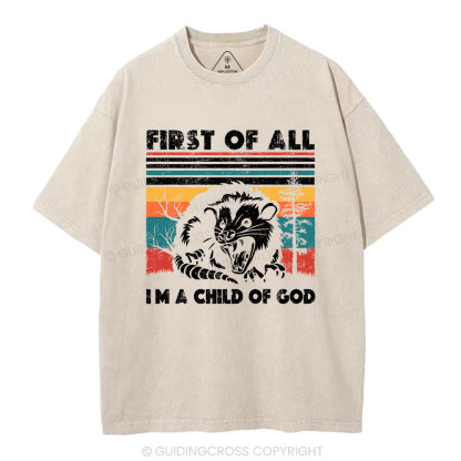 First Of All I'm A Child Of God Christian Washed T-Shirt