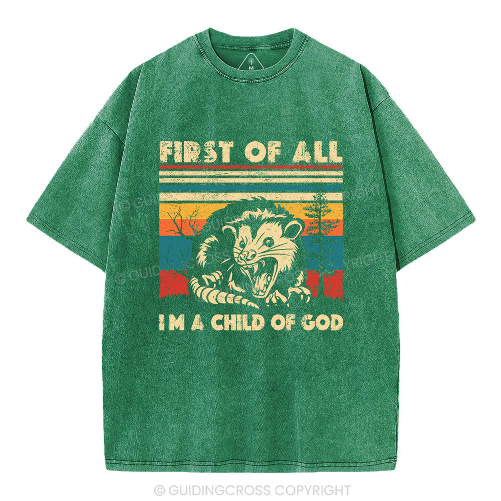 First Of All I'm A Child Of God Christian Washed T-Shirt