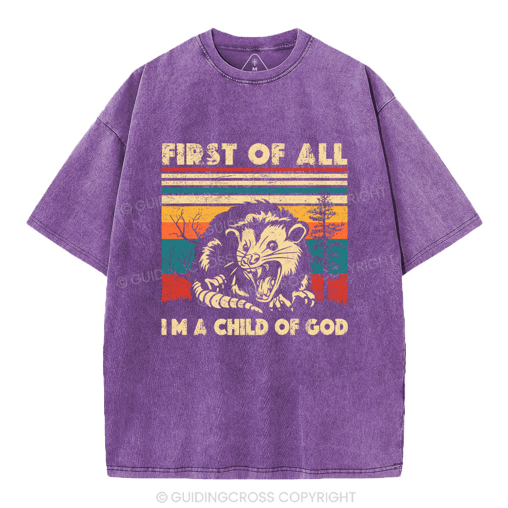First Of All I'm A Child Of God Christian Washed T-Shirt
