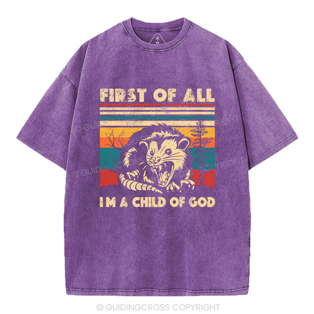 First Of All I'm A Child Of God Christian Washed T-Shirt