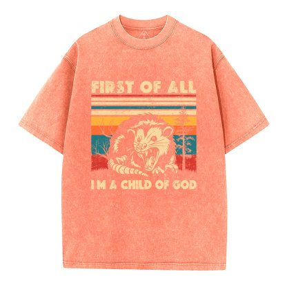 First Of All I'm A Child Of God Christian Washed T-Shirt