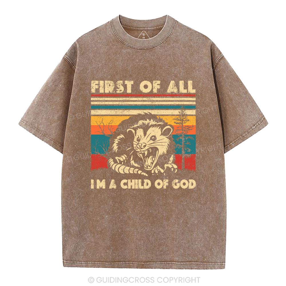 First Of All I'm A Child Of God Christian Washed T-Shirt