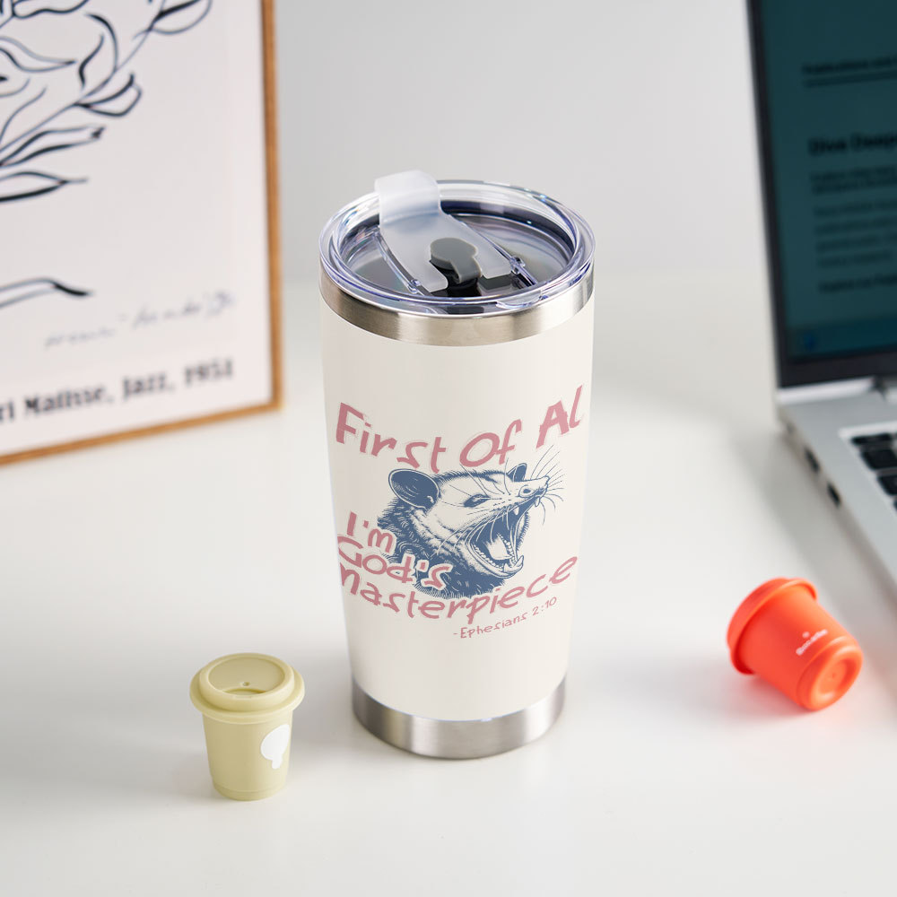 First Of All I'm God's Masterpiece Christian 20OZ Tumbler