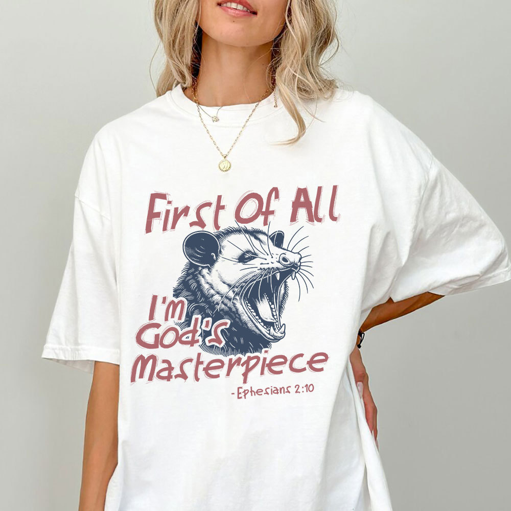 First Of All I'm God's Masterpiece Christian T-Shirt