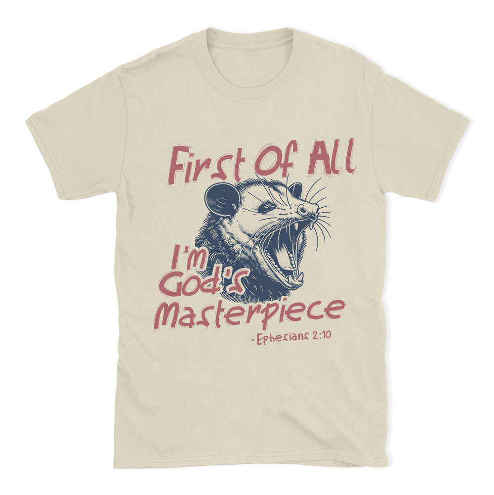 First Of All I'm God's Masterpiece Christian T-Shirt