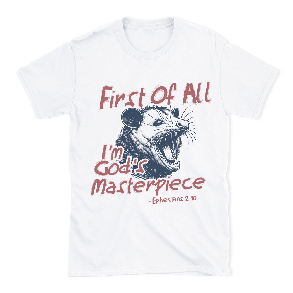 First Of All I'm God's Masterpiece Christian T-Shirt