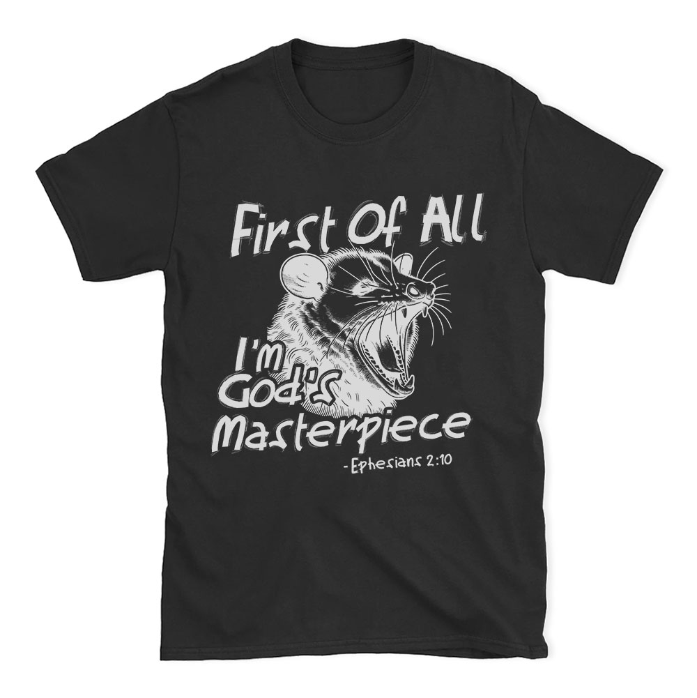 First Of All I'm God's Masterpiece Christian T-Shirt