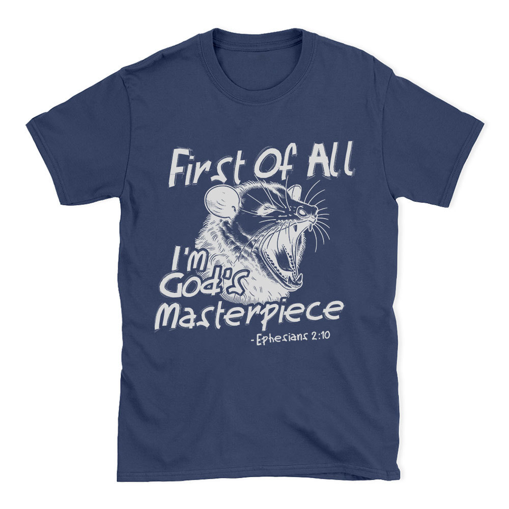 First Of All I'm God's Masterpiece Christian T-Shirt
