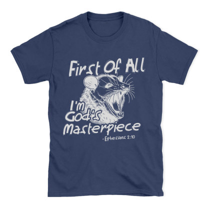 First Of All I'm God's Masterpiece Christian T-Shirt