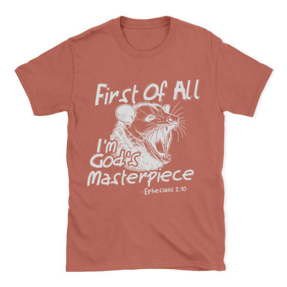 First Of All I'm God's Masterpiece Christian T-Shirt