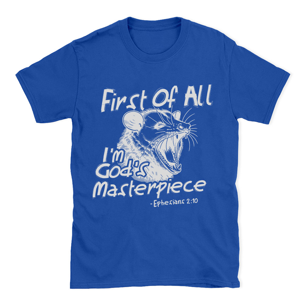First Of All I'm God's Masterpiece Christian T-Shirt