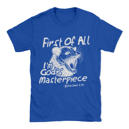 First Of All I'm God's Masterpiece Christian T-Shirt