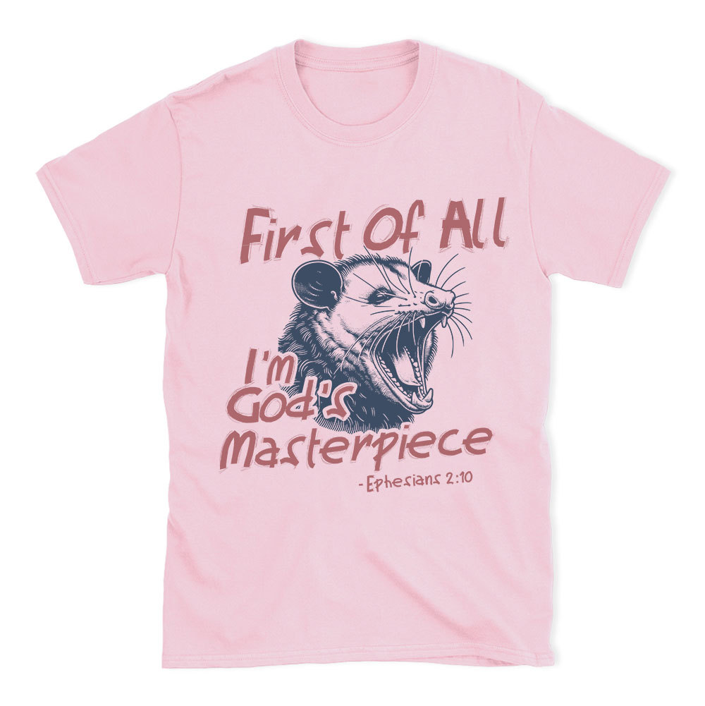 First Of All I'm God's Masterpiece Christian T-Shirt