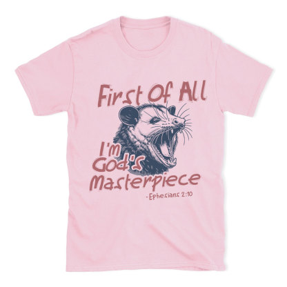First Of All I'm God's Masterpiece Christian T-Shirt