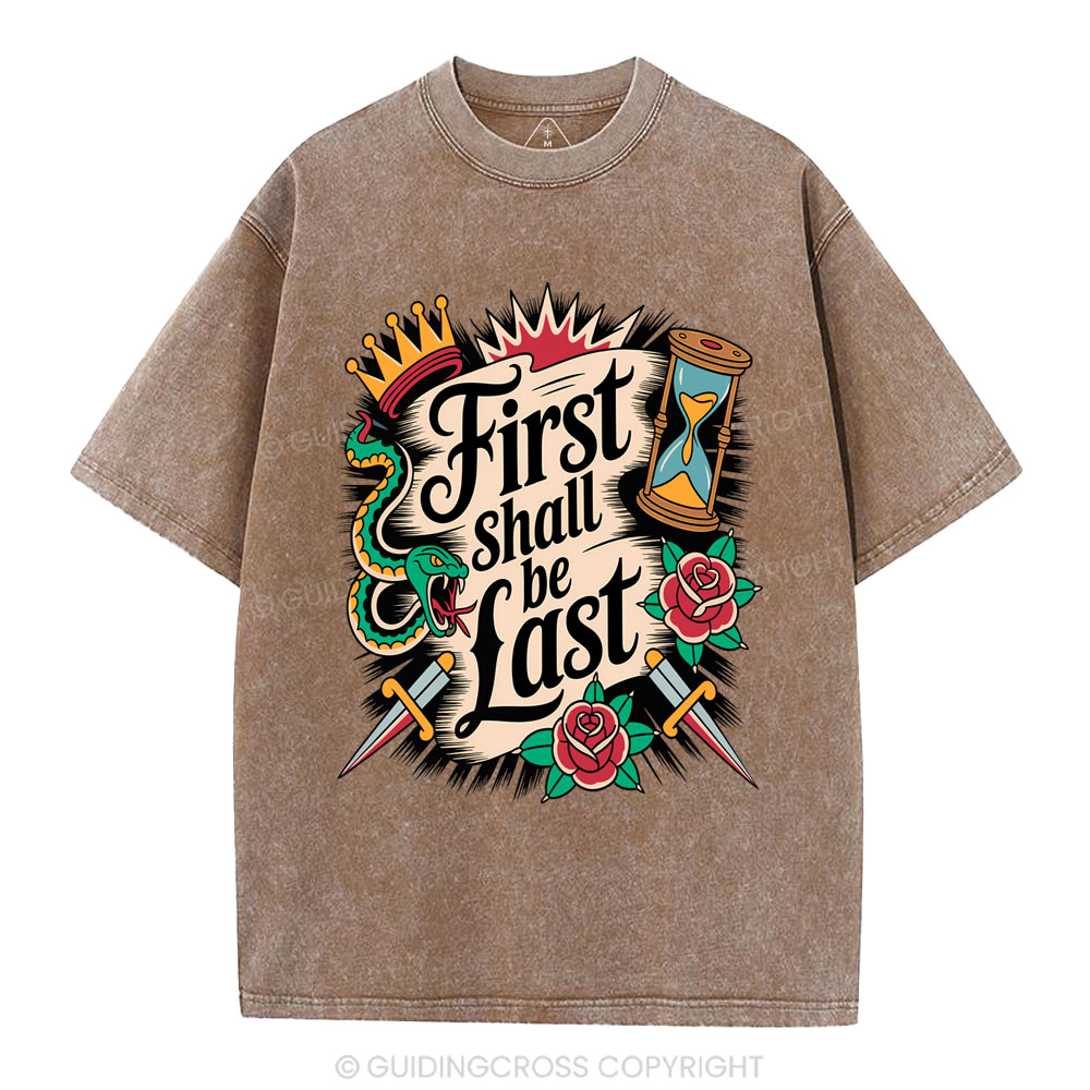 First Shall Be Last Christian Washed T-Shirt