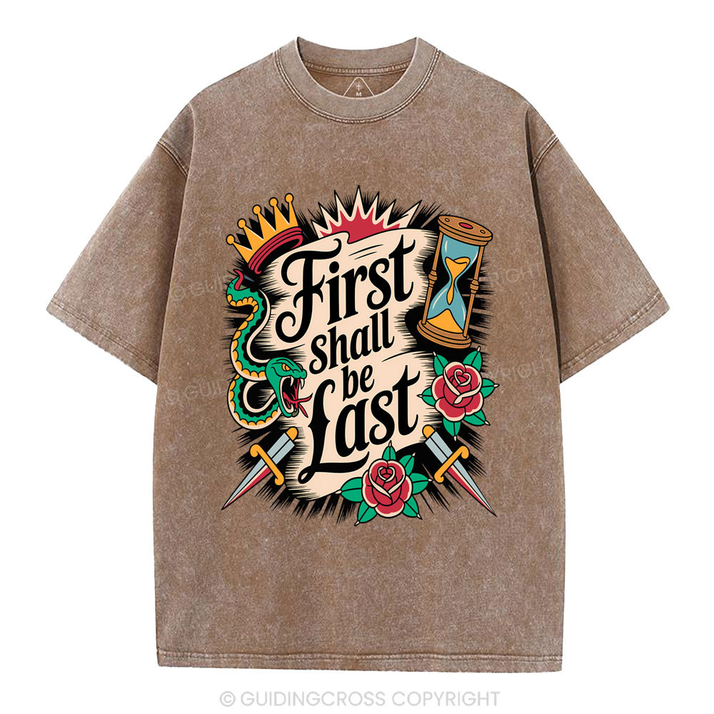 First Shall Be Last Christian Washed T-Shirt