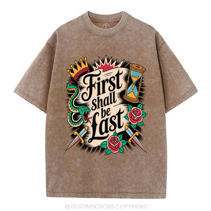 First Shall Be Last Christian Washed T-Shirt