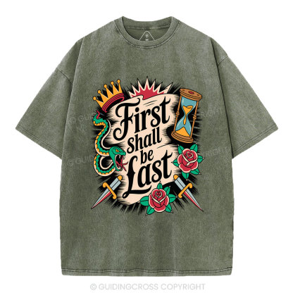 First Shall Be Last Christian Washed T-Shirt