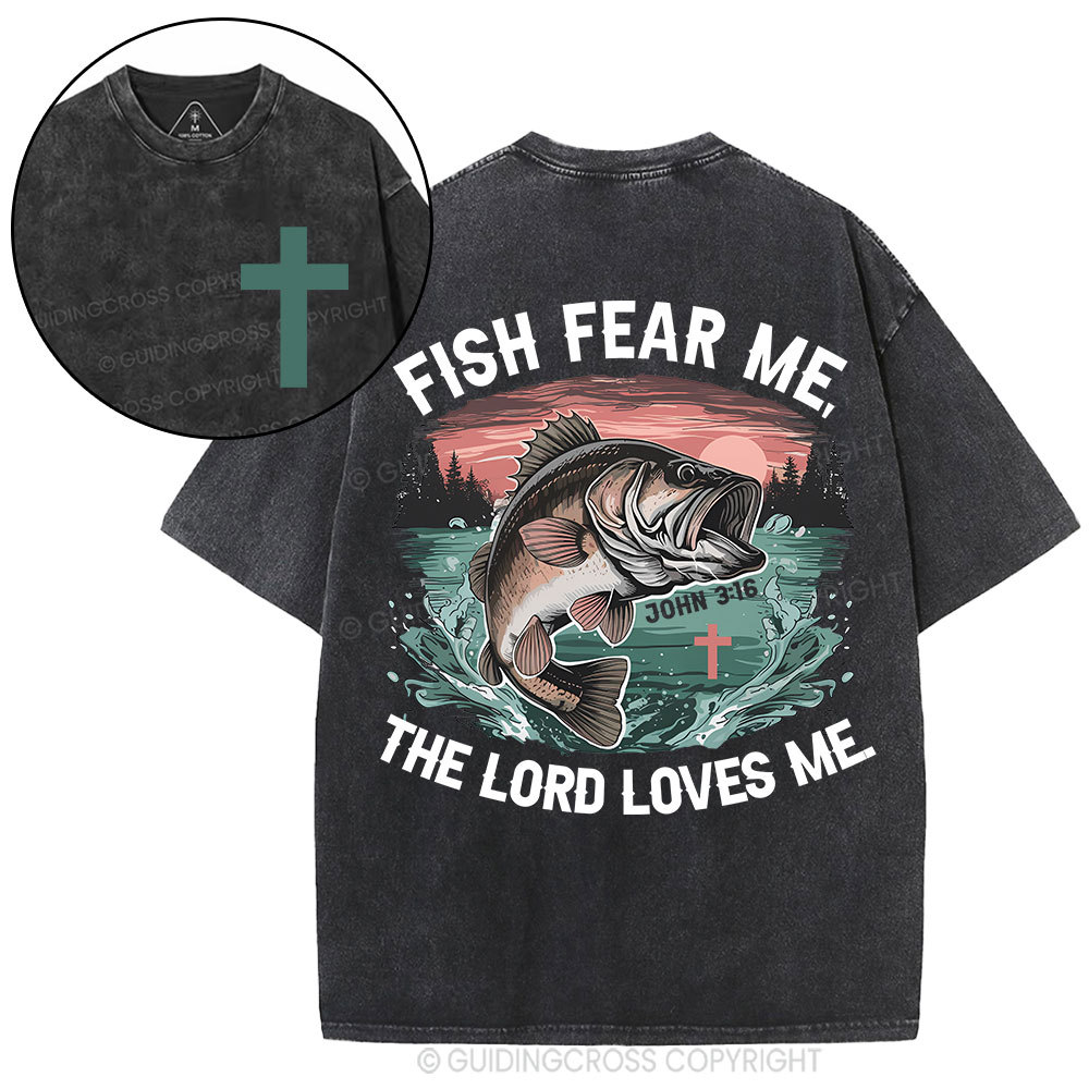 Fish Fear Me The Lord Loves Me Christian Washed T-Shirt