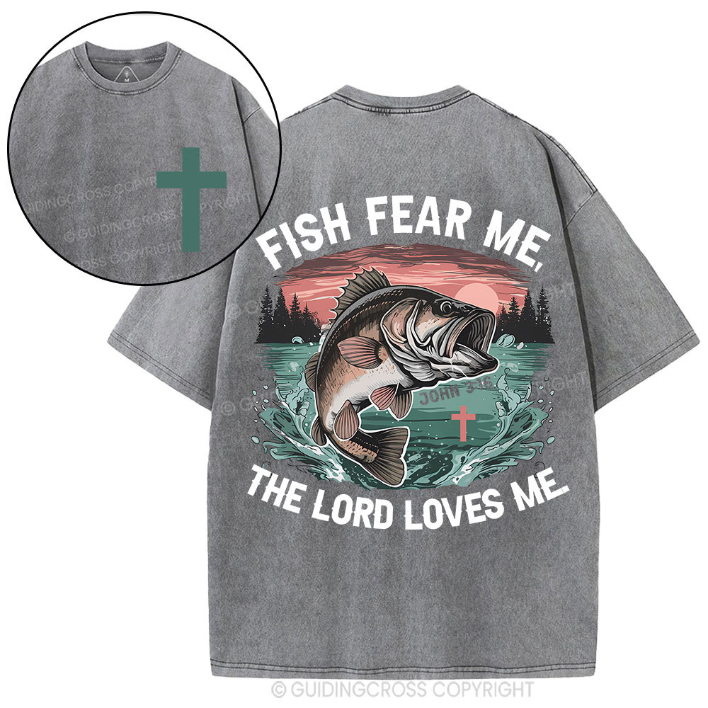 Fish Fear Me The Lord Loves Me Christian Washed T-Shirt