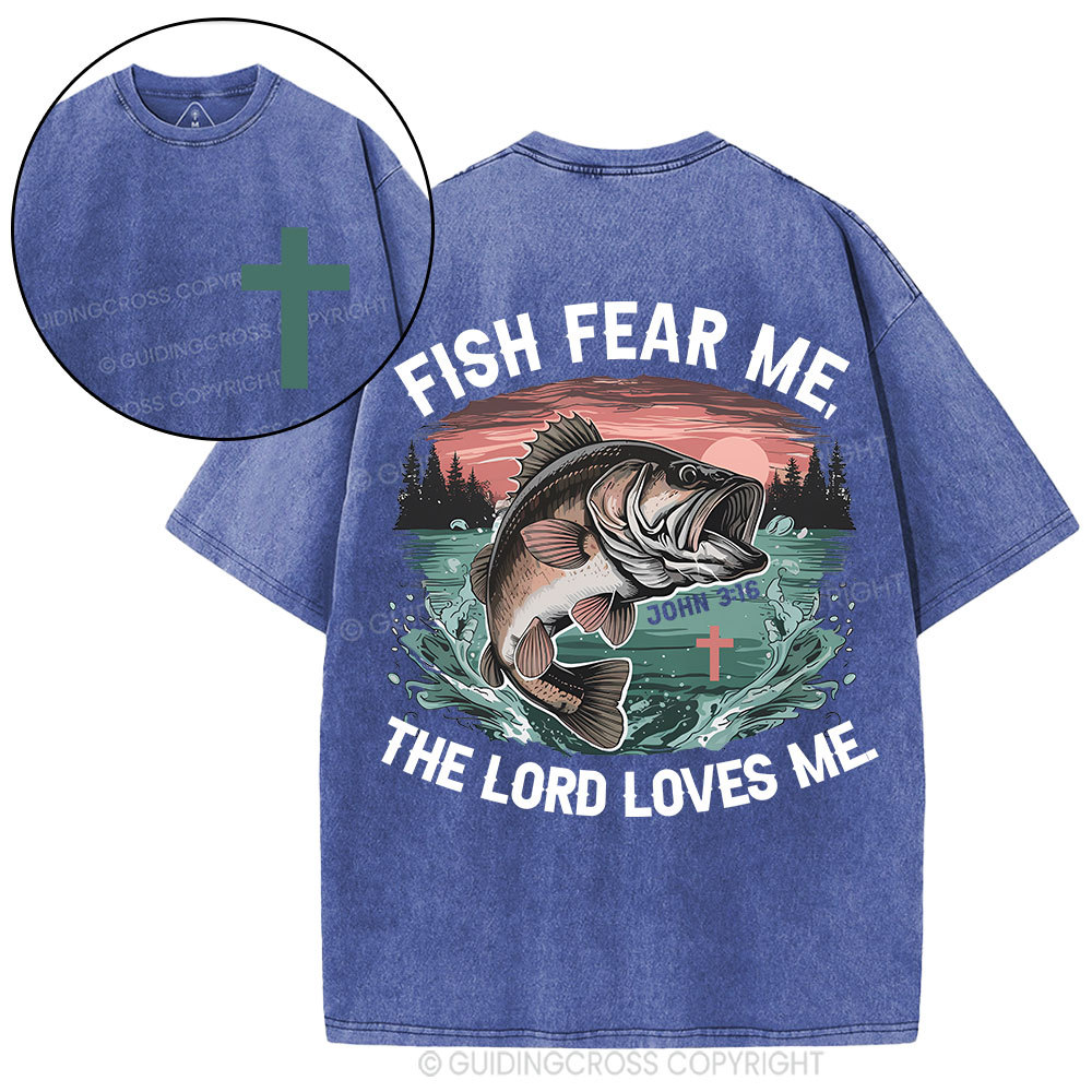 Fish Fear Me The Lord Loves Me Christian Washed T-Shirt