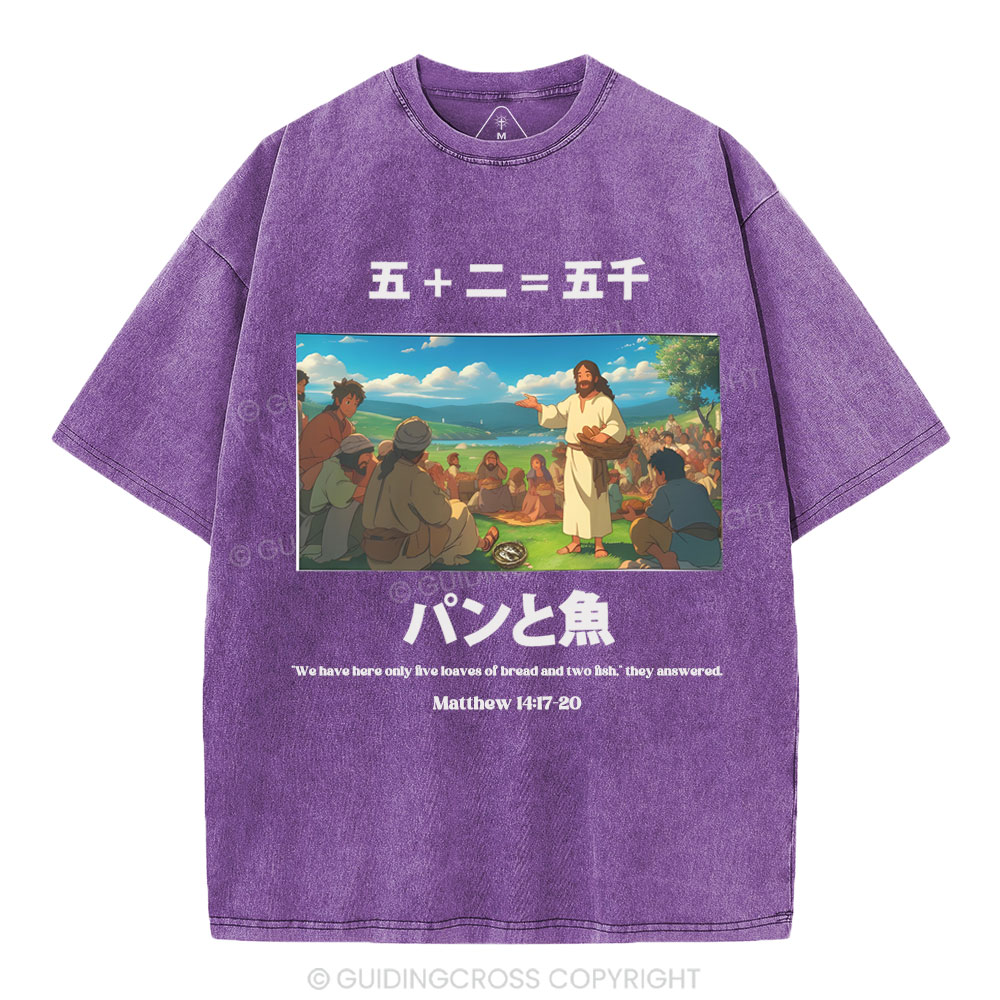 Five Loaves Of Bread And Two Fish  Christian Washed T-Shirt