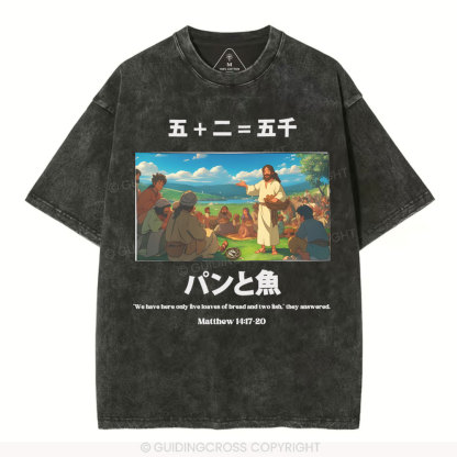 Five Loaves Of Bread And Two Fish  Christian Washed T-Shirt