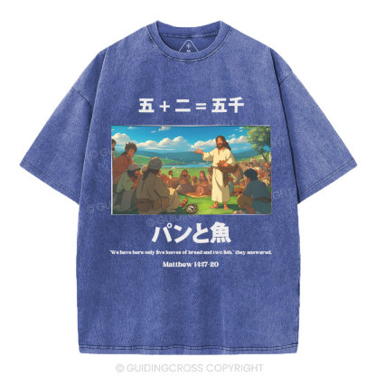 Five Loaves Of Bread And Two Fish  Christian Washed T-Shirt
