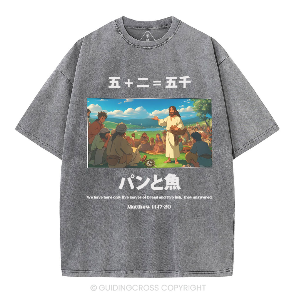 Five Loaves Of Bread And Two Fish  Christian Washed T-Shirt