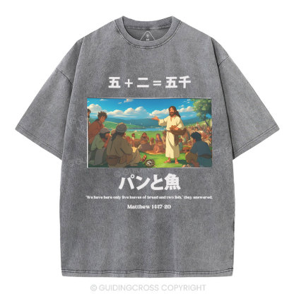 Five Loaves Of Bread And Two Fish  Christian Washed T-Shirt