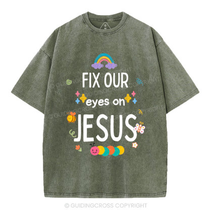 Fix Our Eyes On Jesus Christian Washed T-Shirt