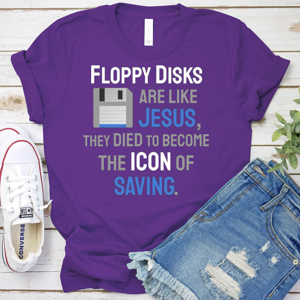 Floppy Disks Are Like Jesus Christian T-Shirt