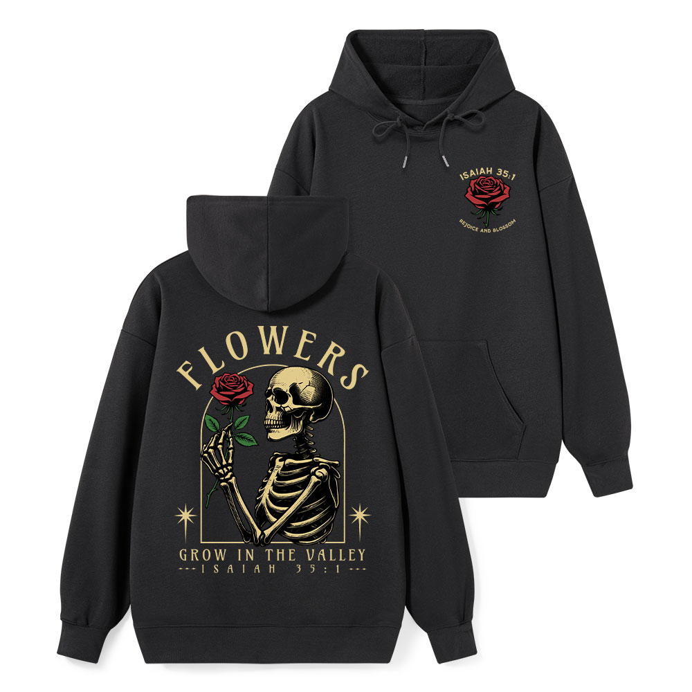Flowers Grow In The Valley Christian Classic Christian Hoodie