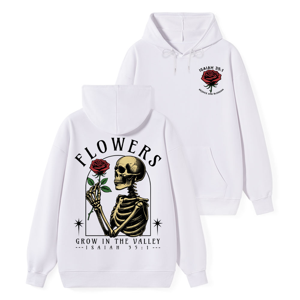 Flowers Grow In The Valley Christian Classic Christian Hoodie
