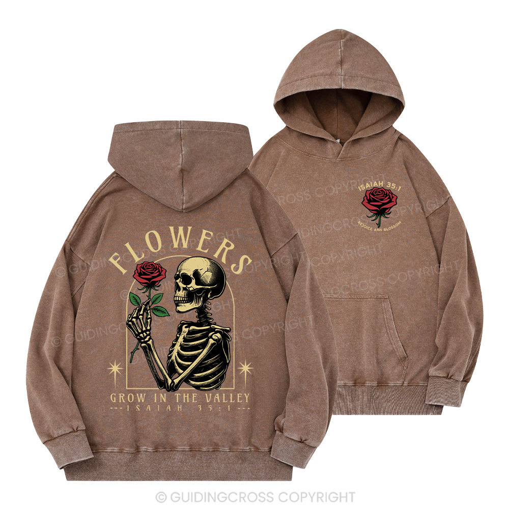 Flowers Grow In The Valley Christian Washed Hoodie 