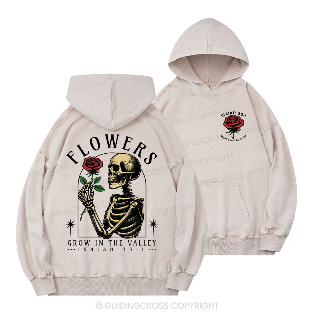 Flowers Grow In The Valley Christian Washed Hoodie 